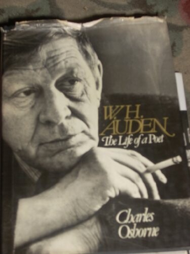 W.H. Auden : the life of a poet