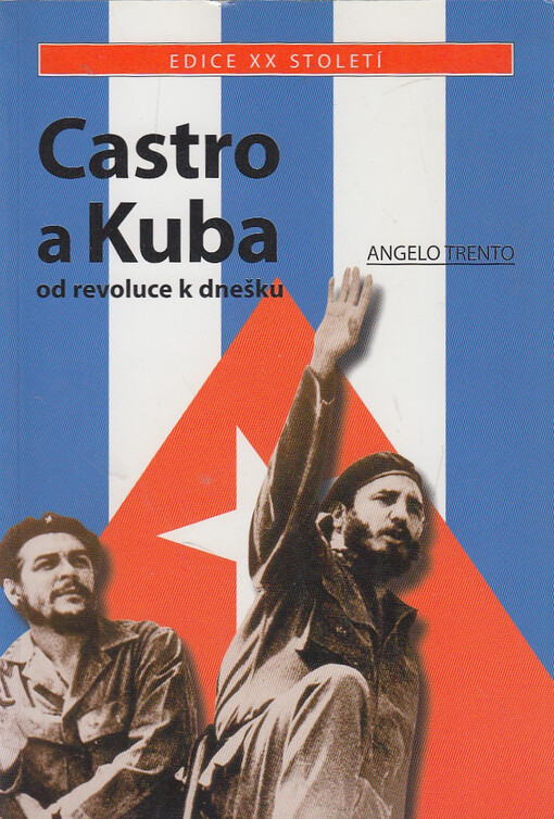 Castro a Kuba : od revoluce k dnešku