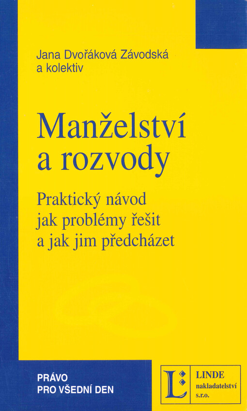 Manželství a rozvody: praktický návod jak problémy řešit a jak jim předcházet