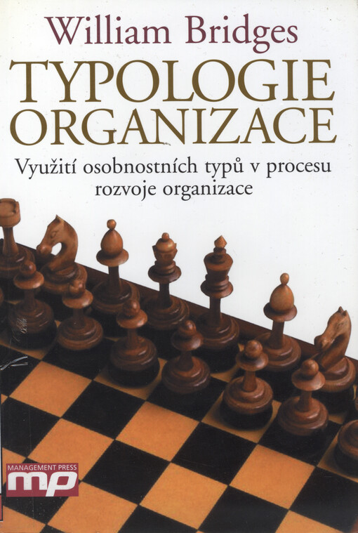 Typologie organizace :využití osobnostních typů v procesu rozvoje organizace
