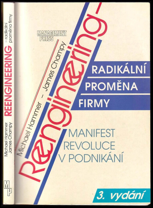 Reengineering - radikální proměna firmy : manifest revoluce v podnikání
