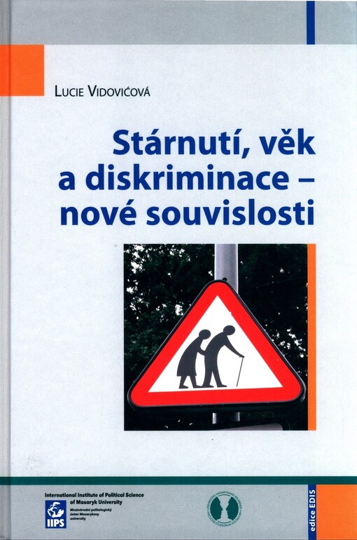 Stárnutí, věk a diskriminace - nové souvislosti