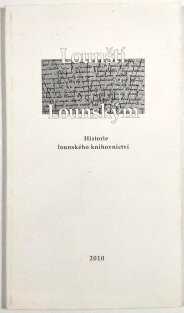 Lounští Lounským : historie lounského knihovnictví