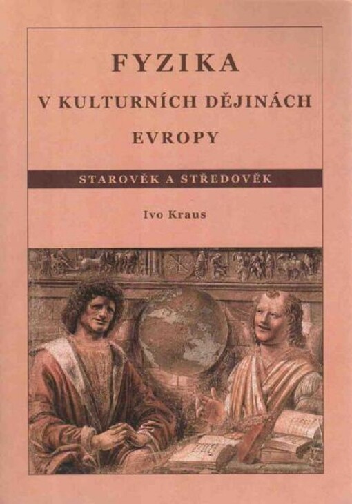 Fyzika v kulturních dějinách Evropy. [Starověk a středověk]