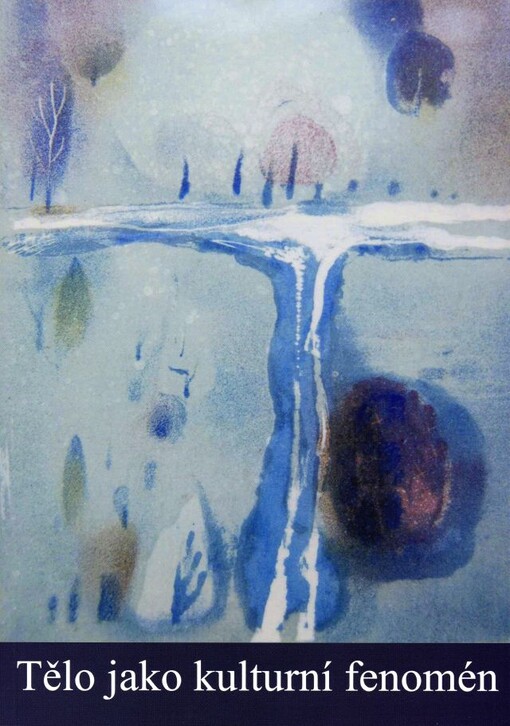 Tělo jako kulturní fenomén: 