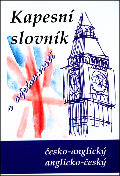 Kapesní česko-anglický a anglicko-český slovník s výslovností v obou částech = Pocket Czech-English and English-Czech dictionary with English pronunciation in both sections