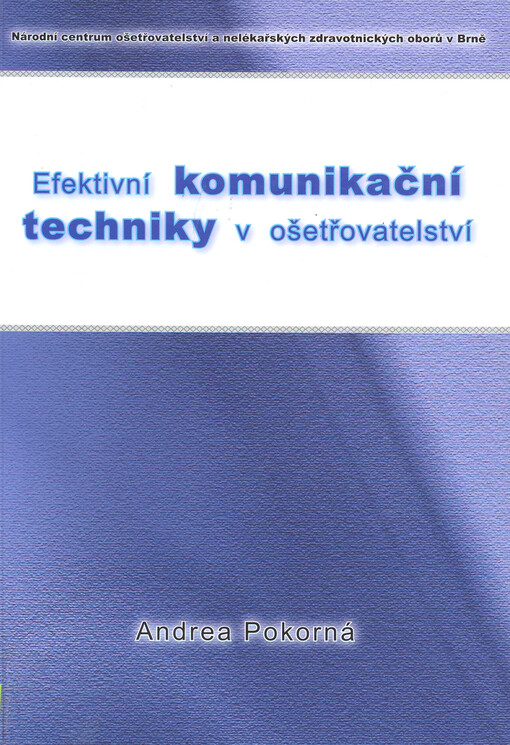 Efektivní komunikační techniky v ošetřovatelství
