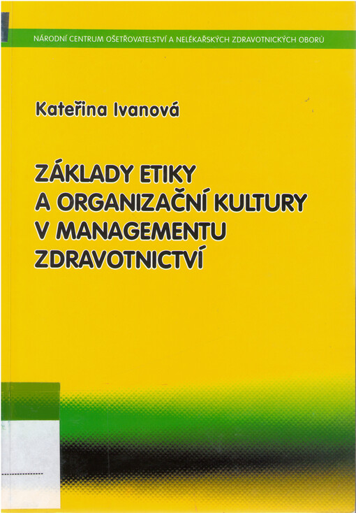 Základy etiky a organizační kultury v managementu zdravotnictví