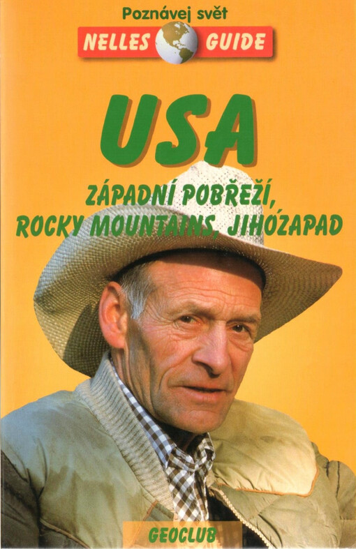USA - Západní pobřeží, Rocky Mountains, jihozápad : cestovní příručka se 144 vyobrazeními a 21 mapami