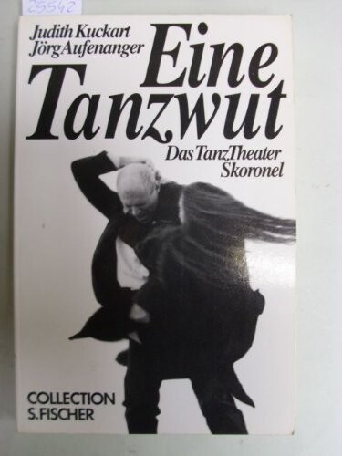 Eine Tanzwut :das TanzTheater Skoronel