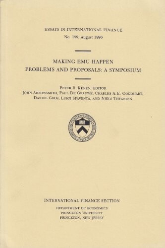 Making Emu Happen: Problems and Proposals : A Symposium (Essays in International Economics)