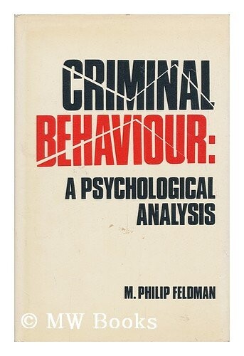 Criminal Behaviour: A Psychological Analysis
