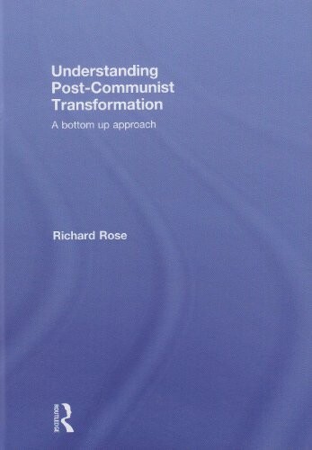 Understanding post-communist transformation :a bottom up approach