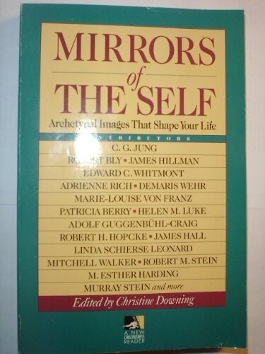 Mirrors of the Self: Archetypal Images Shape Your Life