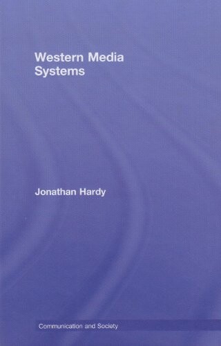 Western Media Systems (Communication and Society)