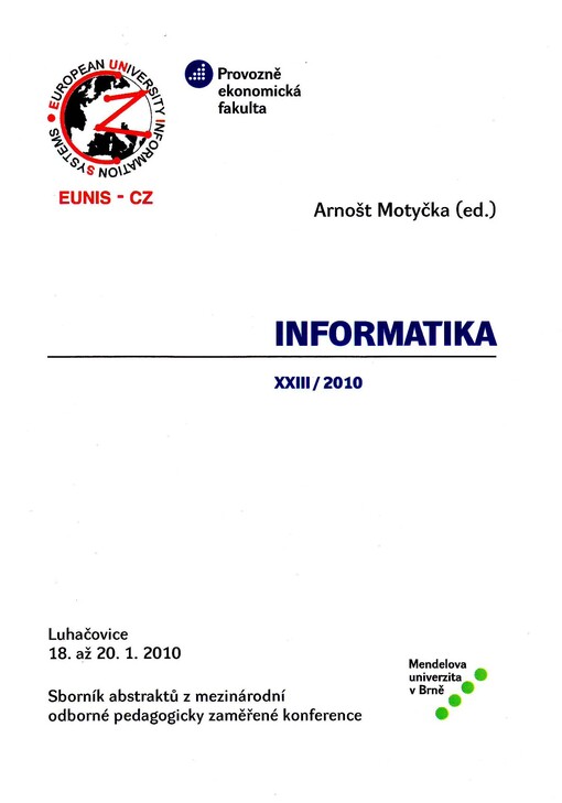 Informatika XXIII/2010 : sborník abstraktů z mezinárodní odborné pedagogicky zaměřené konference, Luhačovice, 18. až 20.1. 2010