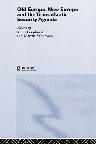 Old Europe, new Europe and the transatlantic security agenda