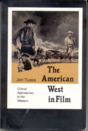 The American West in film : critical approaches to the Western