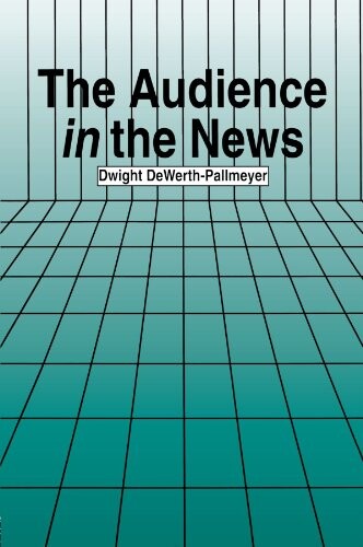 The Audience in the News (Routledge Communication Series)