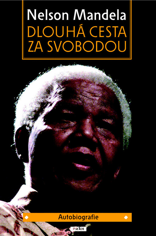 Dlouhá cesta za svobodou: [autobiografie]