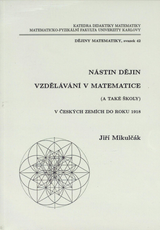 Nástin dějin vzdělávání v matematice (a také školy) v českých zemích do roku 1918