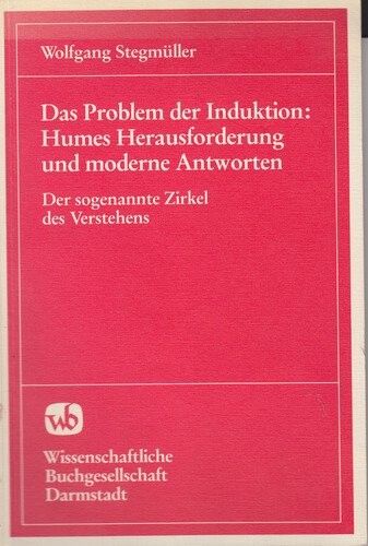 Das Problem der Induktion: Humes Herausforderung und moderne Antworten ; Der sogenannte Zirkel des Verstehens (German Edition)