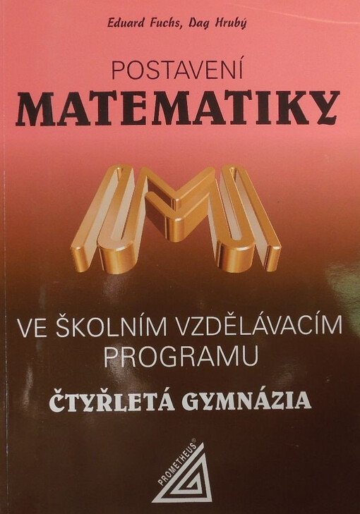 Postavení matematiky ve školním vzdělávacím programu Čtyřletá gymnázia