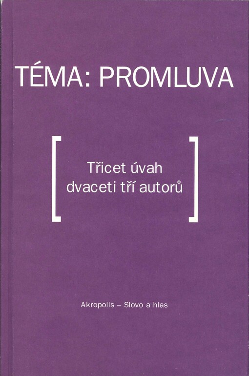 Téma: promluva: třicet úvah dvaceti tří autorů