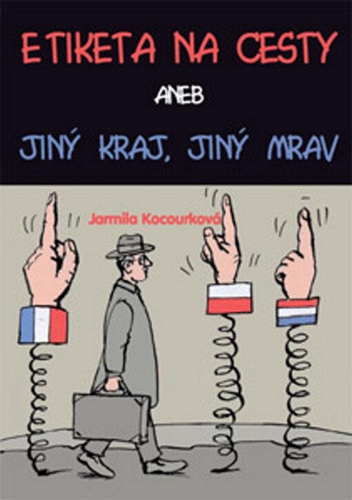 Etiketa na cesty, aneb, Jiný kraj, jiný mrav
