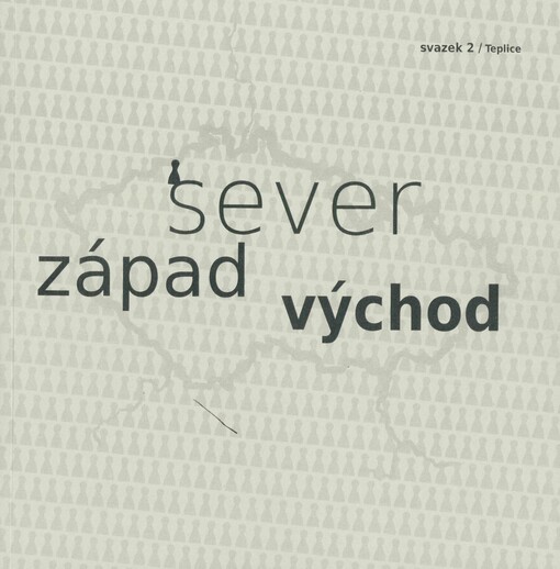 Sever, západ, východ. Svazek 2, Teplice