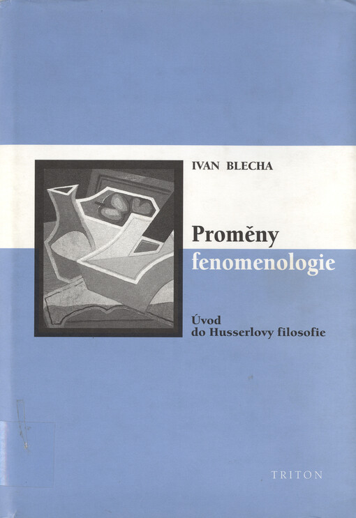 Proměny fenomenologie : úvod do Husserlovy filosofie