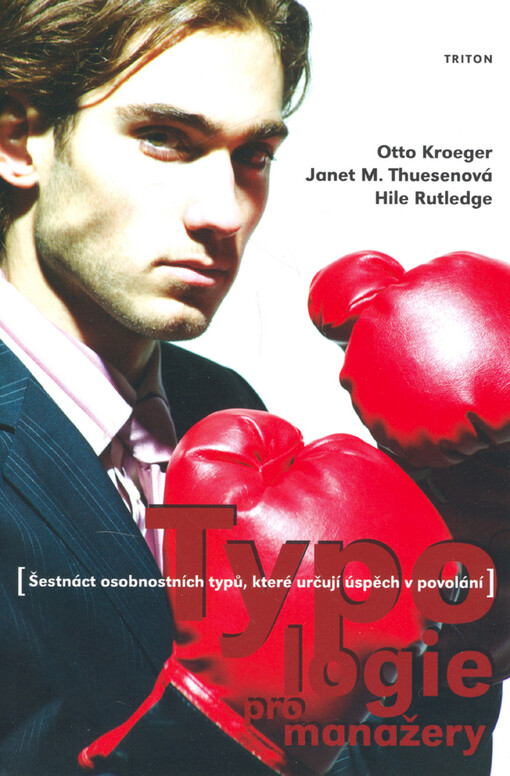Typologie pro manažery : (šestnáct osobnostních typů, které určují úspěch v povolání)