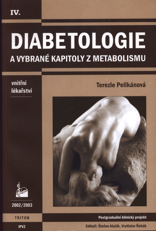 Diabetologie a vybrané kapitoly z metabolismu: postgraduální klinický projekt