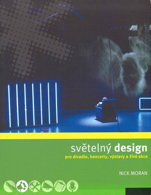 Světelný design: pro divadlo, koncerty, výstavy a živé akce