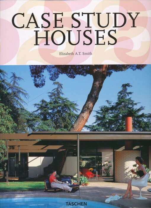 Taschen Case Study Houses - Elezabeth Smith