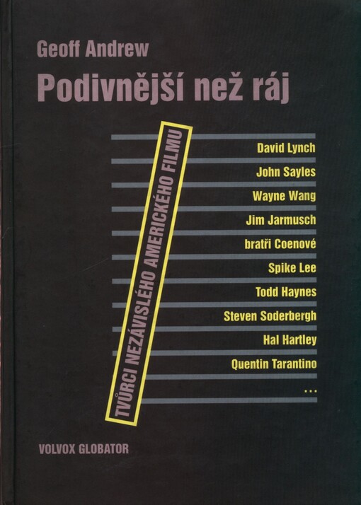 Podivnější než ráj : filmoví režiséři nezávislé scény v současné americké kinematografii