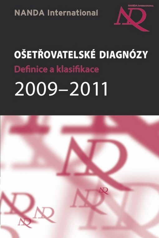 Ošetřovatelské diagnózy :definice & klasifikace : 2009-2011