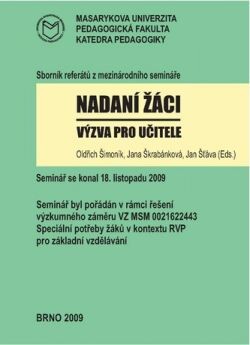 Nadaní žáci - výzva pro učitele sborník referátů z mezinárodního semináře : v Brně dne 18. listopadu 2009