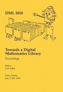DML 2010 :Towards a Digital Mathematics Library : Paris, France, July 7-8th, 2010 : proceedings