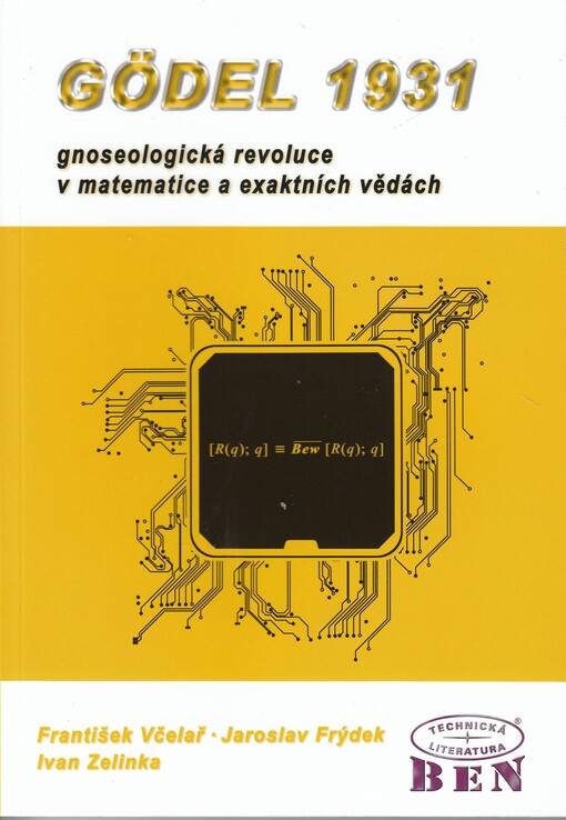 Gödel 1931: gnoseologická revoluce v matematice a exaktních vědách
