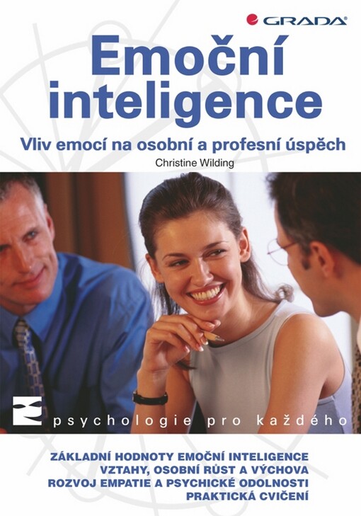 Emoční inteligence : vliv emocí na osobní a profesní úspěch