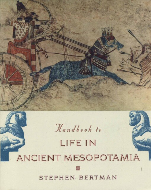 Handbook to Life in Ancient Mesopotamia