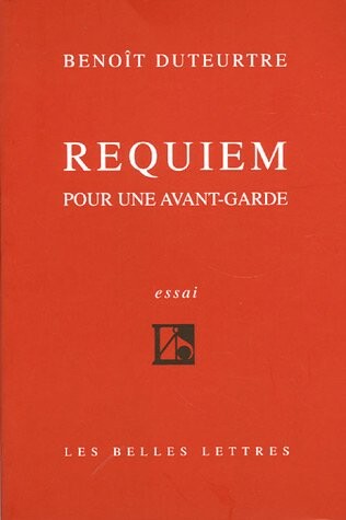 Requiem pour une avant-garde : essai : nouvelle édition, revue, corrigée et complétée par l'auteur