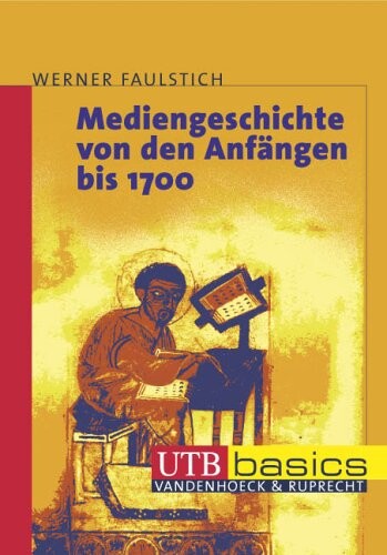 Mediengeschichte von den Anfängen bis ins 3. Jahrtausend. Kombipack: Mediengeschichte von den Anfängen bis ins 3. Jahrtausend: Mediengeschichte 1. Von ... bis 1700: Bd 1 (Uni-Taschenbücher basics M)