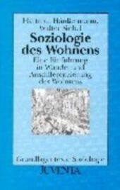 Soziologie des Wohnens : eine Einführung in Wandel und Ausdifferenzierung des Wohnens
