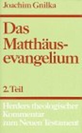 Herders theologischer Kommentar zum Neuen Testament: Das Matthäusevangelium I/2: Teil 2. Kommentar zu Kap. 14,1 - 28,20 und Einleitungsfragen: BD 1 / TEIL 2