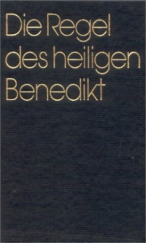 Die Regel des hl. Benedikt