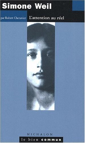 Simone Weil : l'attention au réel