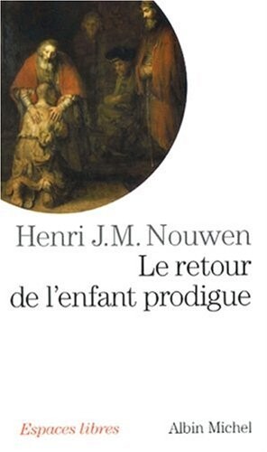 Le retour de l'enfant prodigue (French Edition)