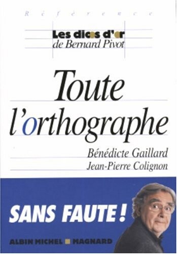 Toute l'orthographe (French Edition)